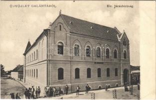 1909 Galánta, Kir. járásbíróság. Kalisch I. kiadása / court (EK)