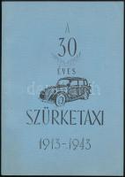 A harmincéves szürketaxi 1913-1943. [Bp.,]1969, FÜTI Rotaüzem-ny., 75+3 p. Fakszimile kiadás. Kiadói papírkötés. Megjelent 110 példányban.