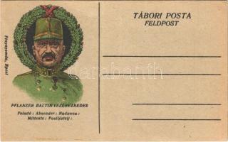 Pflanzer Baltin Vezérezredes. Tábori posta / K.u.K. Feldpost / WWI Austro-Hungarian military art postcard. Karl von Pflanzer-Baltin general, litho