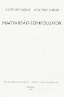 Kapitány Ágnes- Kapitány Gábor: Magyarság- Szimbólumok.Örökség. Bp, 1999, Európai Folklór Központ- T...