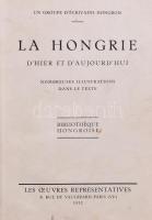 La Hongrie dHier et daujourd hui Paris, 1932. Les Ouvres Representatives 232p. Kiadói vászonkötésben.