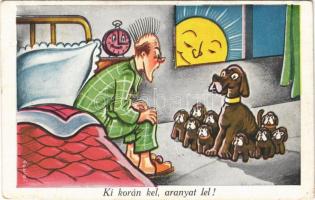 1942 Ki korán kel, aranyat lel! / Humor art postcard, man with dogs s: Gyulai (EK)