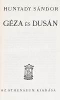 Hunyady Sándor: Géza és Dusán. Bp.,é.n.,Athenaeum, 263 p. Kiadói egészvászon-kötés. A szerző, Hunyad...