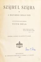 Tóth Béla: Szájrul-szájra. A magyarság és szálló igéi. Bp., 1901, Athenaeum. Második, javított és bő...