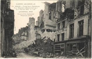 Guerre Universelle. Arras, Portall de la Cathedrale Rue Meaulens (Eboulement du 7 au 8 Fevrier 1916) / Universal War. Porch of the Cathedral Meaulens Street, WWI ruins (EK)