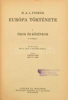 H. A. L. Fisher: Európa története I-III. köt. I. köt.: Ókor és középkor. II. köt.: Renaissance, refo...