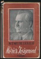 Németh László: Móricz Zsigmond. Bp., 1943, Turul, (Jövő-ny.), 111 p.+ 8 (fekete-fehér fotók) t. Első kiadás. Kiadói félvászon-kötés, kiadói kissé kopott, kissé sérült papír védőborítóban.