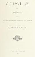 Ripka Ferenc (Franz): Gödöllő. Aus dem ungarischen übersetzt und ergänzt von Friedrich Rovara.Wien, ...