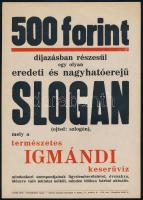 cca 1920 500 forint...slogan... Schmidhauer-féle Igmándi keserűvíz, reklám-,villamosplakát, Bp., Globus-ny., 24×17 cm