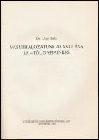 Dr. Unyi Béla: Vasúthálózatunk alakulása 1914-től napjainkig. Budapest, 1989, Közlekedési Dokumentác...