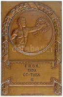 1939 F.B.S.K. 1939. Öt-tusa III. Br plakett ARKANZAS BUDAPEST gyártói jelzéssel (56x81mm) T:2