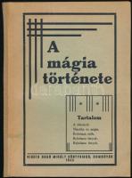 Röck Gyula: A mágia története. Dombóvár, 1943, Bagó Mihály, 191+1 p. Félvászon-kötésben, restaurált gerinccel, pár lap élén kis folttal. A szerző által dedikált.