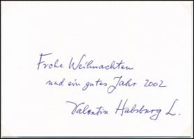 2002 Valentin Habsburg-Lothringen főherceg saját kezű üdvözlő sorai és aláírása. Lapra montírozva (nem ragasztva). / 2002 Autograph greeting lines and hand signature Valentin Habsburg-Lothringen. Mounted (not glued) on a piece of paper.