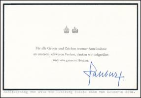 1989 Habsburg Ottó (1912-2011) autográf aláírása dombornyomott, az osztrák magyar koronával díszített levélpapíron, amelyben édesanyja, Zita királyné (1892-1989) elhalálozás után küldött imákat és részvétet köszöni meg. Hozzá tartozik: Köszönő kártya Zita királyné (1892-1989) nevében születésnapjára küldött jókívánságokért. Lapra montírozva (nem ragasztva). / 1996 Otto von Habsburg autograph signature on card, in which he thanks for the thoughts after the death of his mother, queen Zita 1892-1989). + Card on which they thank in the name of queen Zita. Mounted (not glued) on a piece of paper.