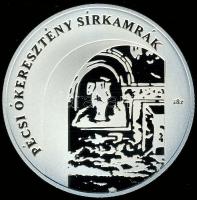 2004. 5000Ft Ag "Pécsi ókeresztény sírkamrák" T:PP Csak 5000db!