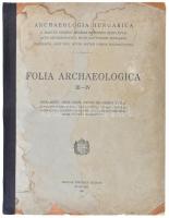 Folia Archaeologica. III-IV. Archeologia Hungarca. Bp., 1941., Magyar Történeti Múzeum. Javított gerincű papírkötésben, foltos.