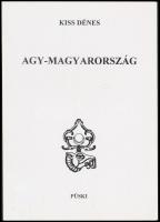 Kiss Dénes: Agy-Magyarország. Eszmeképzők - Szó-ját-szók. A szerző által dedikált példány. Bp., 2005, Püski. Kiadói papírkötés.