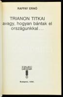 Raffay Ernő: Trianon titkai, avagy hogyan bántak el országunkkal. Bp., 1990, Tornado Damenija. Kiadó...