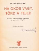 Walter Sperling: Ha okos vagy, törd a fejed. Fejtörők a matematika, artimetika és geometria világábó...
