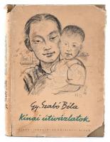 Gy. Szabó Béla: Kínai útivázlatok. Bukarest, 1960, Állami Irodalmi és Művészeti Kiadó. Kiadói egészvászon-kötés, szakadozott papír védőborítóban.