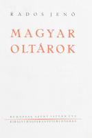Rados Jenő: Magyar oltárok. Bp., 1938, Kir. M. Egyetemi Nyomda, 93+2 p.+CLXXI t.+2 p. Szövegközti és...