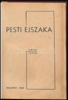 Tarján Vilmos: Pesti éjszaka. Bp., 1940, Szerzői kiadás, 110+2 p. Modern átkötött műbőr-kötés, foltos lapokkal.