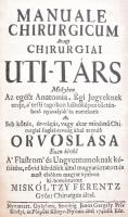 [Norr, Erhard]: Manuale chirurgicum Avagy chirurgiai uti-társ, Mellyben Az egész Anatomia, Égi Jegye...
