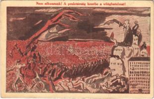 Nem alkuszunk! A proletárság kezébe a világhatalmat! / Hungarian proletarian revolution, propaganda