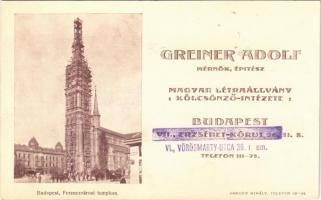 Budapest IX. Ferencvárosi templom felállványozva építés közben. Greiner Adolf mérnök és építész magyar létraállvány kölcsönző intézetének reklámlapja