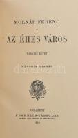 Molnár Ferenc két könyve 3 kötetben: Az éhes város, 1912, Rabok, 1907. Franklin. Festett egészvászon...
