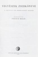 Preisich Miklós (szerk.): Vegyészek zsebkönyve. Bp., 1963, Műszaki. Kiadói egészvászon kötés, sérült...