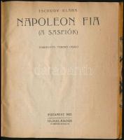 Tschudy Klára: Napoleon fia (a sasfiók). Bp., 1921, Hajnal. Díszes vászonkötésben, sérült gerinccel, címlapon kisebb szakadásokkal.