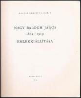 Nagy Balogh János 1874-1919 emlékkiállítása. Bp., 1959, Magyar Nemzeti Galéria. Fekete-fehér képekke...