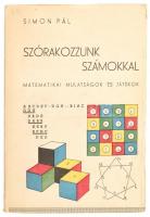Simon Pál: Szórakozzunk számokkal. Matematikai mulatságok és játékok. Bp., 1943, Győző Andor. Kiadói papírkötés, gerincnél belül levált, kissé kopottas állapotban.