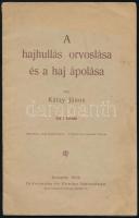 Kátay János: A hajhullás orvoslása és ápolása. Bp., 1904, Dobrowsky és Franke. 14p. Kiadói, kissé sérült papírkötés.