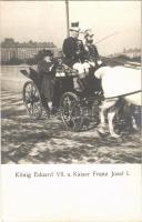 König Eduard VII und Kaiser Franz Josef I / King Edward VII and Emperor Franz Joseph I of Austria (EK)