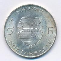 1947. 5Ft Ag "Kossuth" T:1,1- kis patina Adamo F8.1