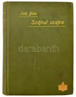 Tóth Béla: Szájrul-szájra. A magyarság és szálló igéi. Bp., 1901, Athenaeum, XV+506+2 p. Második, ja...