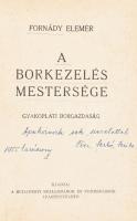 Fornády Elemér: A borkezelés mestersége. Gyakorlati borgazdaság. Bp.,1948, Budapesti Szállodások és ...