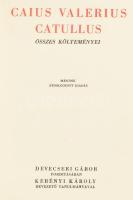 Caius Valerius Catullus összes költeményei. Cai Valerii Catulli Veronensis Quae Supersunt Omnia. For...
