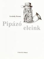 Lévárdy Ferenc: Pipázó eleink. Bp.,é.n.,Y-Metró Kft. Gazdag képanyaggal illusztrált. Kiadói egészvás...