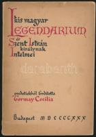 Kis magyar legendárium és Szent István királynak intelmei. Eredetiből fordította Tormay Cecilia. Bp., 1930. Kapisztrán nyomda. 1 t.+174 p. Kiadói papírkötés, a borítón kis szakadással.