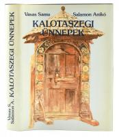 Vasas Samu-Salamon Anikó: Kalotaszegi ünnepek. Bp., 1986., Gondolat. Kiadói egészvászon-kötés, kiadói papír védőborítóban.