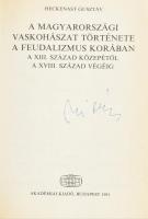 Heckenast Gusztáv: A magyarországi vaskohászat története a korai középkorban. Bp., 1991. Akadémiai. ...
