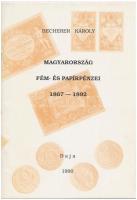 Becherer Károly: Magyarország fém- és papírpénzei 1867-1892. Baja, MÉE Bajai Csoportja, 1990.