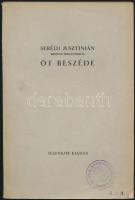 Serédi Jusztinián öt beszéde. Bp, 1943, Jelenkor. Papírkötésben, kissé foltos borítóval. Intézményi bélyegzővel ellátva.