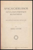 Dr. Neményi Imre: Szemelvények Apáczai Csere János paedagógiai műveiből. Bp, 1900, Singer és Wolfner...