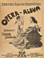 Könyves Kálmán Zeneműtára: Opera Album. Bp, én., Bárd Ferencz és Testvére. .Kottagyűjtemény illusztr...