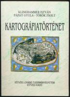 Klinghammer István, Pápay Gyula, Török Zsolt: Kartográfiatörténet. Bp., 1995, ELTE Eötvös kiadó. Kiadói papírkötés.
