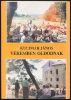 Kulimár János: Véremben oldódnak. A szerző által dedikált! Nyíregyháza, 1994, Rím Könyvkiadó. Kiadói papírkötés.